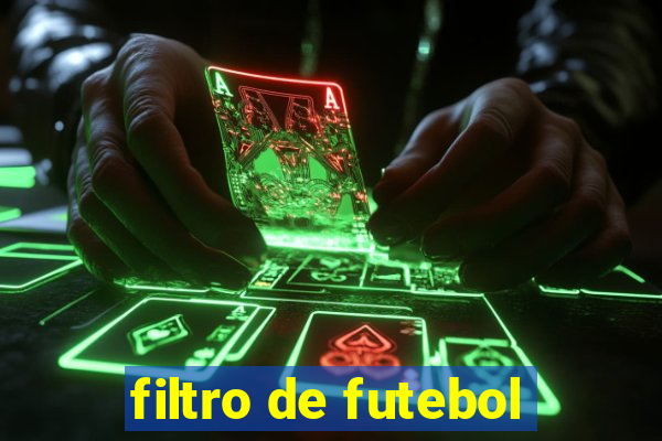 filtro de futebol